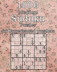 1000 Medium Sudoku Puzzles for Experienced puzzlers: also perfect as a Gift for Teenagers, Adults, Grandparents and Seniors - Puzzle Book - incl. Solutions