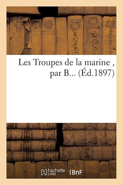 Les Troupes de la Marine