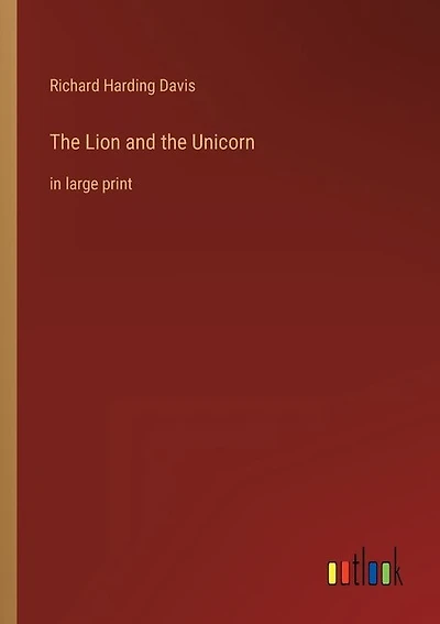 The Lion and the Unicorn: in large print