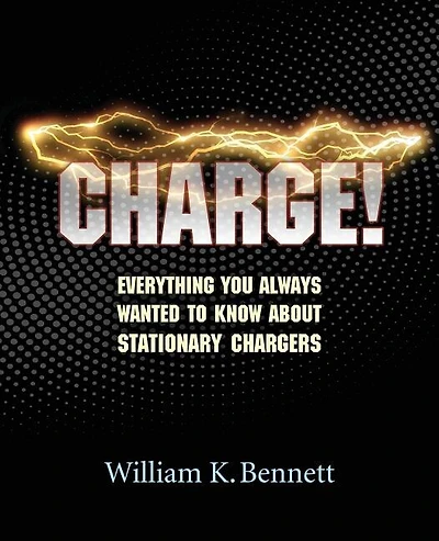 Charge!: Everything You Always Wanted to Know About Stationary Chargers