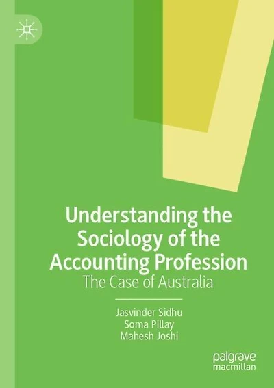 Understanding the Sociology of the Accounting Profession: The Case of Australia