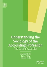 Understanding the Sociology of the Accounting Profession: The Case of Australia