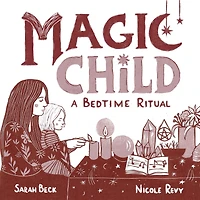 Magic Child: A Bedtime Ritual
