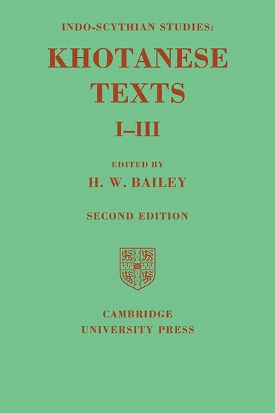 Indo-Scythian Studies: Being Khotanese Texts Volume I–III: Volume 1-3