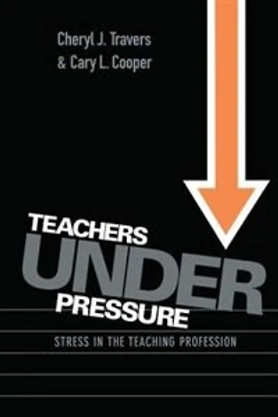 Teachers Under Pressure: Stress The Teaching Profession