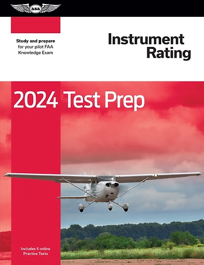 2024 Instrument Rating Test Prep: Study and prepare for your pilot FAA Knowledge Exam