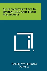 An Elementary Text in Hydraulics and Fluid Mechanics