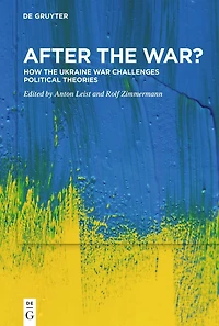 After the War?: How the Ukraine War Challenges Political Theories