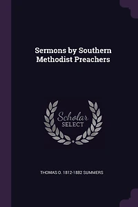 Sermons by Southern Methodist Preachers
