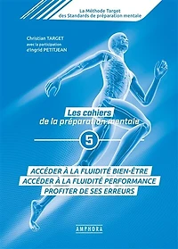 Accéder à la fluidité bien-être: accéder à la fluidité performance, profiter de ses erreurs