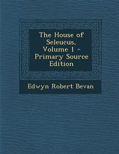 The House of Seleucus, Volume 1