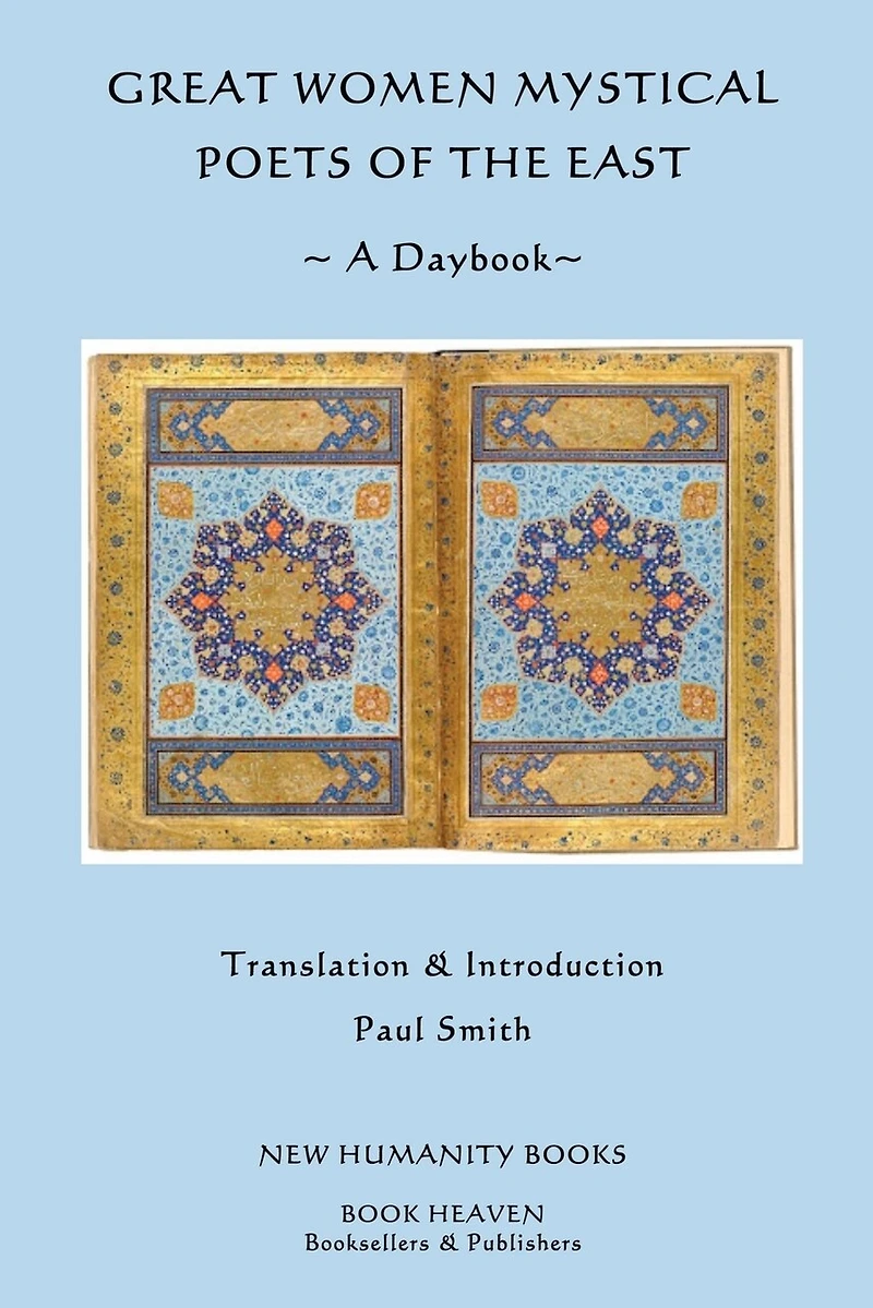 Great Women Mystical Poets of the East: A Daybook