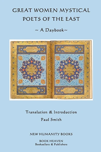 Great Women Mystical Poets of the East: A Daybook