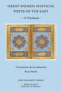 Great Women Mystical Poets of the East: A Daybook