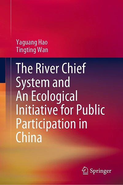 The River Chief System and An Ecological Initiative for Public Participation China