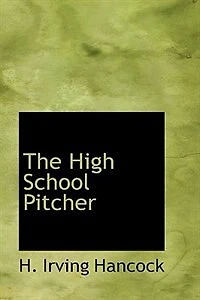 the High School Pitcher: Dick & Co. On Gridley Diamond