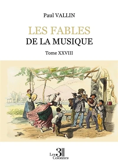 Les Fables de la musique: Tome XXVIII