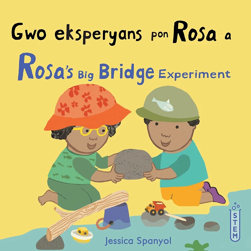 Gwo eksperyans pon Rosa a / Rosa’s Big Bridge Experiment (Haitian Creole Bilingual Edition)