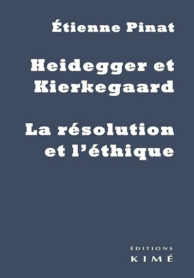 Heidegger et Kierkegaard: la résolution et l'éthique