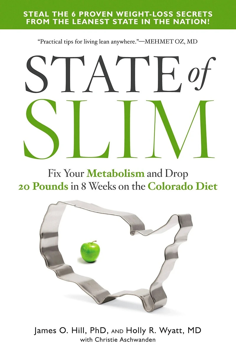 State of Slim: Fix Your Metabolism and Drop 20 Pounds 8 Weeks on the Colorado Diet