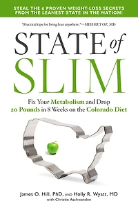 State of Slim: Fix Your Metabolism and Drop 20 Pounds 8 Weeks on the Colorado Diet
