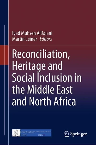 Reconciliation, Heritage and Social Inclusion the Middle East North Africa