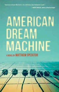 American Dream Machine: A Novel