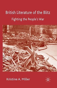British Literature of the Blitz: Fighting People's War