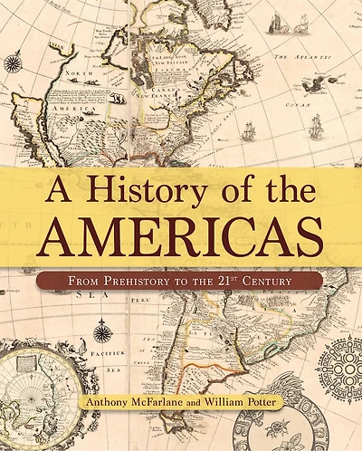 A History of the Americas: From Prehistory to 21st Century