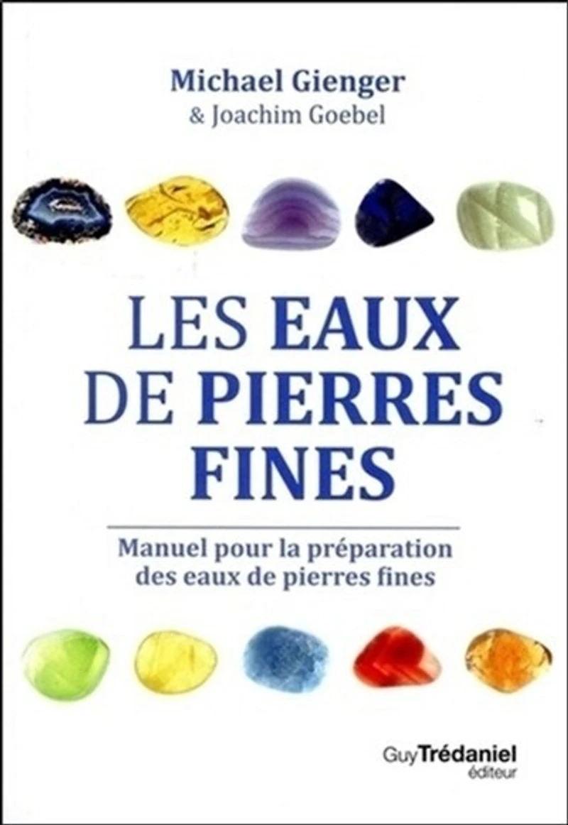 Les eaux de pierres fines: manuel pour la préparation des fines