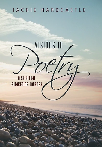 Visions Poetry: A Spiritual Awakening Journey