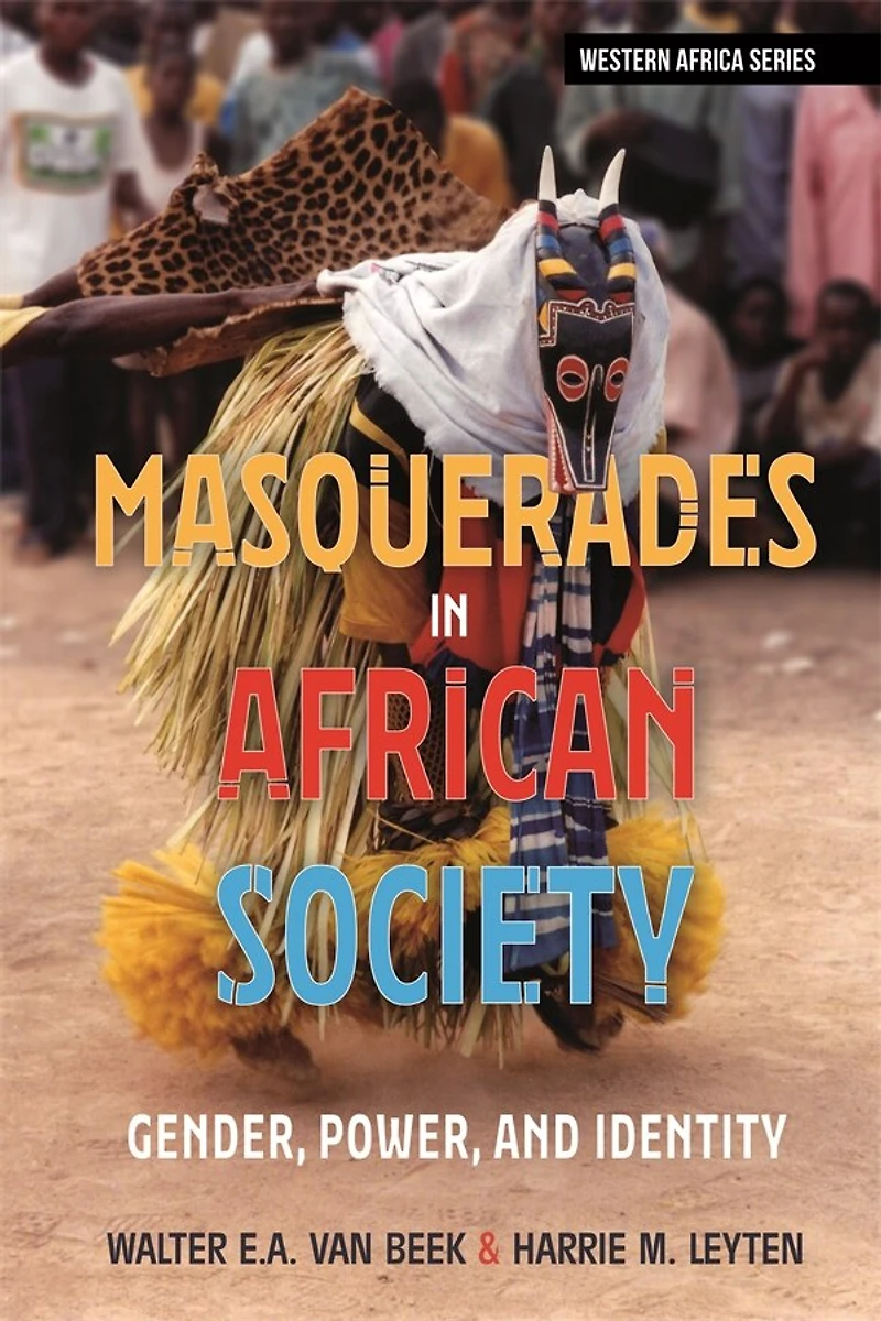 Masquerades African Society: Gender, Power and Identity