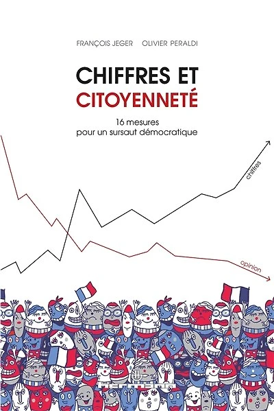 Chiffres et citoyenneté: 16 mesures pour un sursaut démocratique