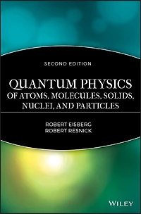 Quantum Physics of Atoms, Molecules, Solids, Nuclei, and Particles