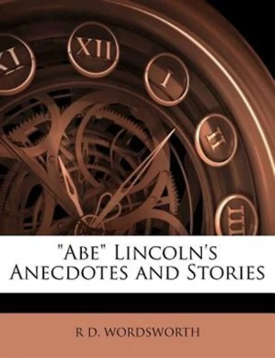 "Abe" Lincoln's Anecdotes and Stories