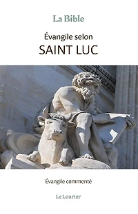Evangile selon Saint-Luc: évangile commenté