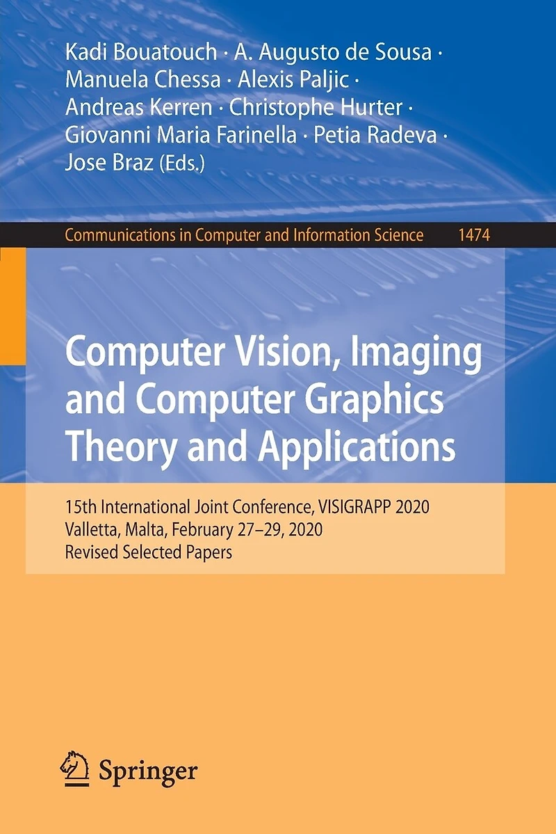 Computer Vision, Imaging and Graphics Theory Applications: 15th International Joint Conference, VISIGRAPP 2020 Valletta, Malta, February 27-29, 2020, Revised Selected Papers