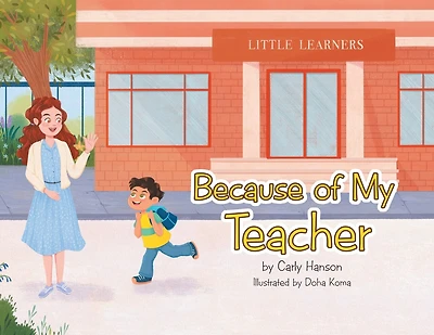 Because of My Teacher: A Joyful Classroom Adventure