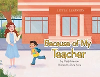 Because of My Teacher: A Joyful Classroom Adventure