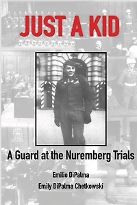 Just A Kid, A Guard At The Nuremberg Trials