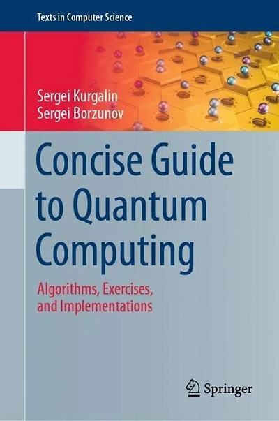 Concise Guide to Quantum Computing: Algorithms, Exercises