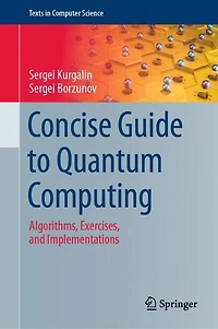 Concise Guide to Quantum Computing: Algorithms, Exercises