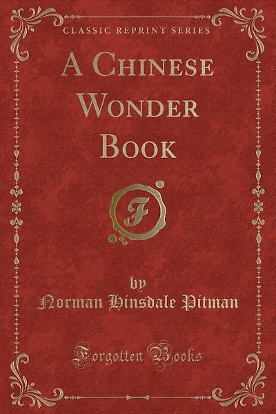 A Chinese Wonder Book (Classic Reprint)