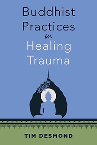 Buddhist Practices for Healing Trauma