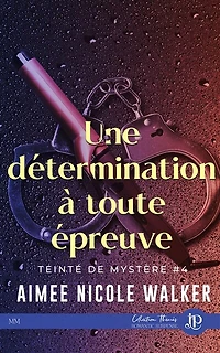 Une détermination à toute épreuve