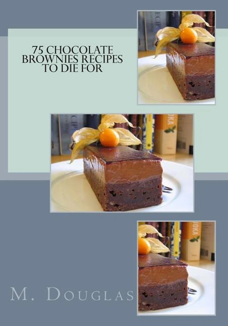 75 Chocolate Brownies Recipes to Die For