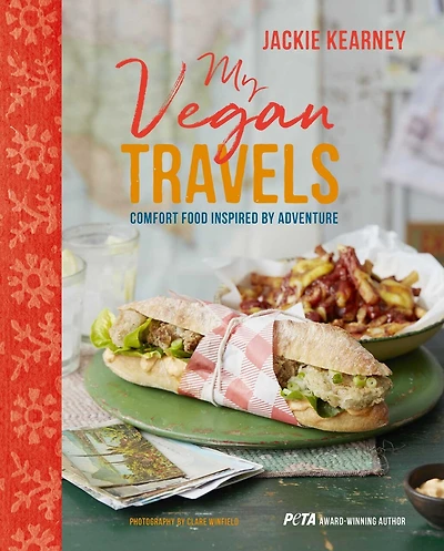 My Vegan Travels: Comfort Food Inspired By Adventure