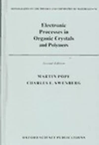 Electronic Processes in Organic Crystals and Polymers