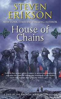 House of Chains: Book Four the Malazan Fallen