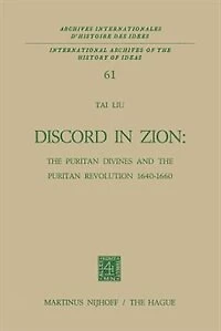 Discord Zion: the Puritan Divines and Revolution 1640-1660